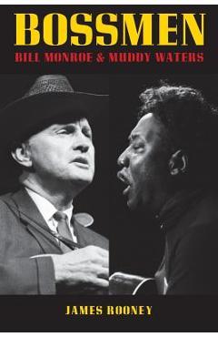 Poza produsului Bossmen: Bill Monroe & Muddy Waters - David Gahr