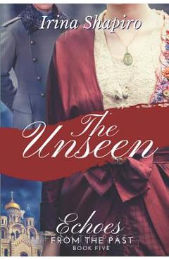 Poza produsului The Unseen (Echoes from the Past Book 5) - Irina Shapiro
