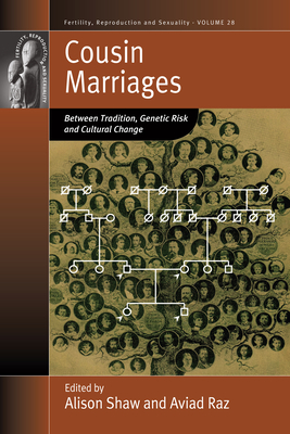 Coperta cărții 'Cousin Marriages: Between Tradition, Genetic Risk and Cultural Change - Alison Shaw'