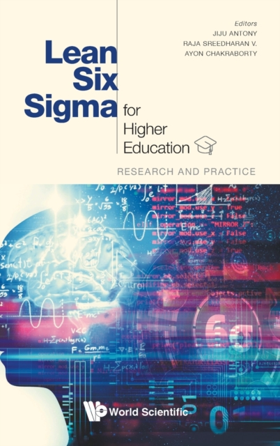 Lean Six Sigma for Higher Education: Research and Practice - Jiju Antony