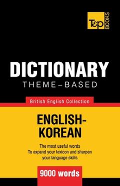 Coperta cărții 'Theme-based dictionary British English-Korean - 9000 words - Andrey Taranov'