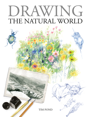 Drawing the Natural World - Tim Pond