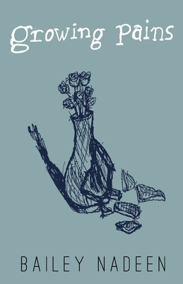 Growing Pains - Bailey Nadeen