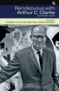 Coperta cărții 'Rendezvous with Arthur C. Clarke: Centenary Essays - Paul March-russell'