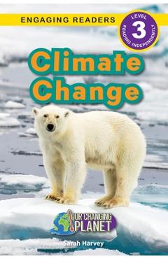 Coperta cărții 'Climate Change: Our Changing Planet (Engaging Readers, Level 3) - Sarah Harvey'