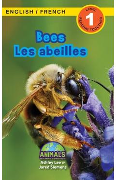 Coperta cărții 'Bees / Les abeilles: Bilingual (English / French) (Anglais / Français) Animals That Make a Difference! (Engaging'