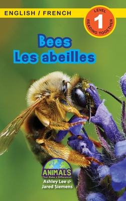 Coperta cărții 'Bees / Les abeilles: Bilingual (English / French) (Anglais / Français) Animals That Make a Difference! (Engaging'