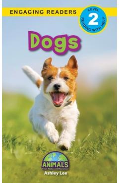 Coperta cărții 'Dogs: Animals That Make a Difference! (Engaging Readers, Level 2) - Ashley Lee'