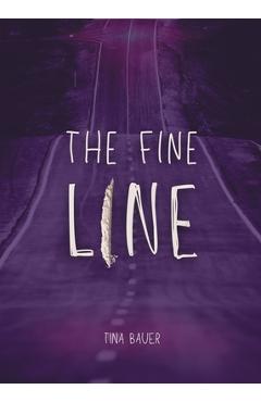 The Fine Line - Tina Bauer