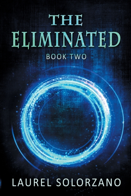 The Eliminated - Laurel Solorzano