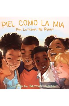 Piel Como La MIA - Latashia M. Perry