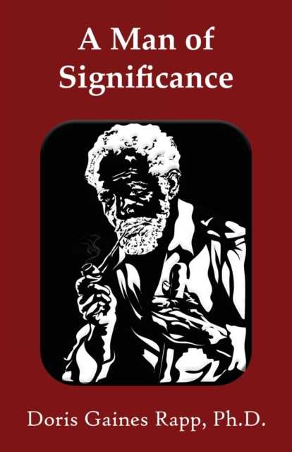 A Man of Significance - Doris Gaines Rapp