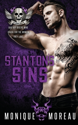 Stanton's Sins: A Bad Boy Billionaire Biker Romance - Monique Moreau
