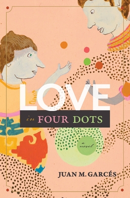 Love in Four Dots - Juan M. Garcs