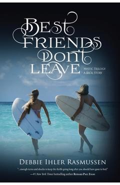 Coperta cărții 'Best Friends Don't Leave: Mystic Trilogy A Back Story - Debbie Ihler Rasmussen'