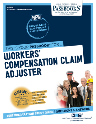 Workers' Compensation Claim Adjuster (C-3906): Passbooks Study Guide - National Learning Corporation