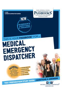Poza produsului Medical Emergency Dispatcher (C-2331): Passbooks Study Guide Volume 2331 - National Learning Corporation