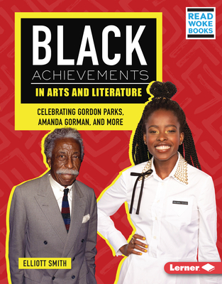 Black Achievements in Arts and Literature: Celebrating Gordon Parks, Amanda Gorman, and More - Elliott Smith