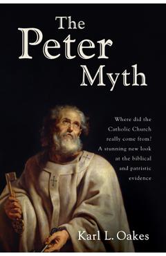 Coperta cărții 'The Peter Myth - Karl L. Oakes'