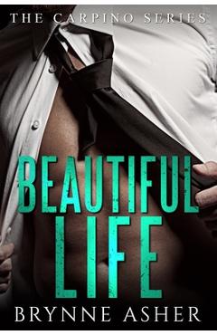 Coperta cărții 'Beautiful Life - Brynne Asher'