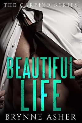 Coperta cărții 'Beautiful Life - Brynne Asher'