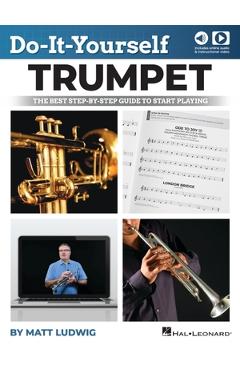 Coperta cărții 'Do-It-Yourself Trumpet: The Best Step-By-Step Guide to Start Playing with Online Audio Demo Tracks and Video'