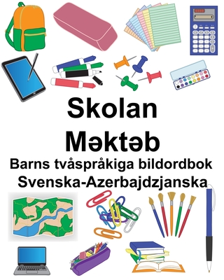 Svenska-Azerbajdzjanska Skolan/Məktəb Barns tvsprkiga bildordbok - Suzanne Carlson