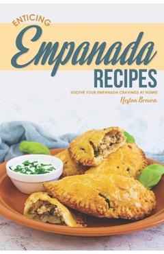Poza produsului Enticing Empanada Recipes: Soothe Your Empanada Cravings at Home! - Heston Brown