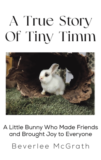 A True Story Of Tiny Timm - Beverlee Mcgrath