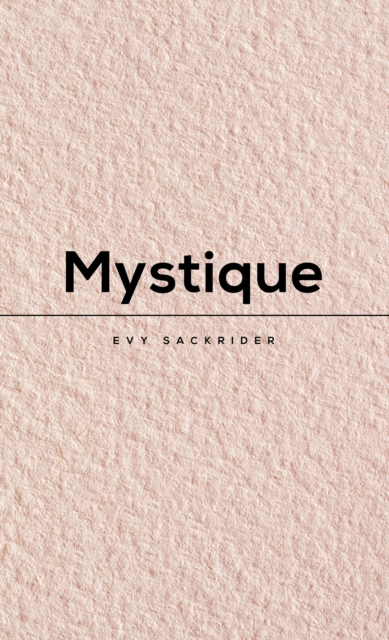 Mystique - Evy Sackrider