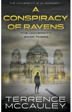 Coperta cărții 'A Conspiracy of Ravens: A Modern Espionage Thriller - Terrence Mccauley'