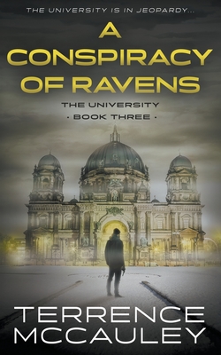 Coperta cărții 'A Conspiracy of Ravens: A Modern Espionage Thriller - Terrence Mccauley'