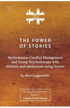 Coperta cărții 'The Power of Stories: Mythodrama: Conflict Management and Group Psychotherapy with Children and Adolescents Using'