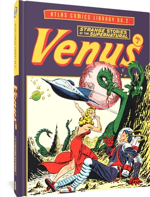 The Atlas Comics Library No. 2: Venus Vol. 2 - Bill Everett