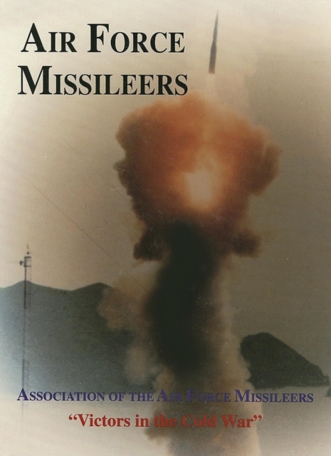 Association of the Air Force Missileers: Victors in the Cold War - Turner Publishing