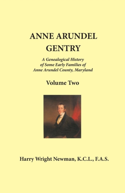 Anne Arundel Gentry: Volume 2 - Harry Wright Newman