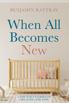 Coperta cărții 'When All Becomes New - Benjamin Rattray'