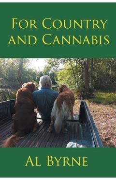 Coperta cărții 'For Country and Cannabis - Al Byrne'