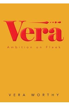 Coperta cărții 'Vera: Ambition on Fleek - Vera Worthy'