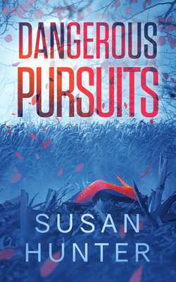 Dangerous Pursuits - Susan Hunter