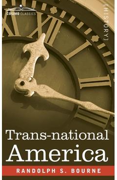 Trans-national America - Randolph S. Bourne