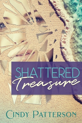 Shattered Treasure - Cindy Patterson