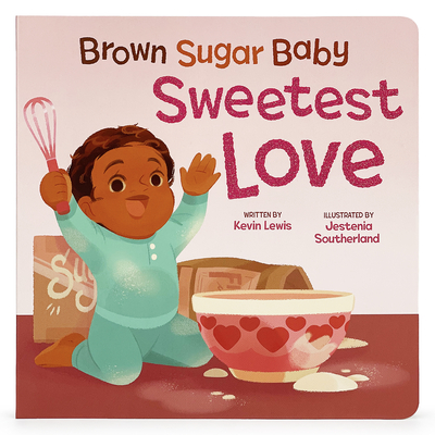 Brown Sugar Baby Sweetest Love - Cottage Door Press