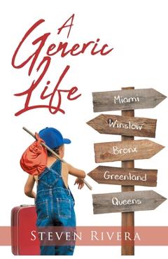 Coperta cărții 'A Generic Life - Steven Rivera'
