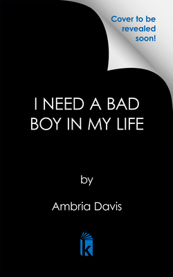 I Need a Bad Boy in My Life - Ambria Davis