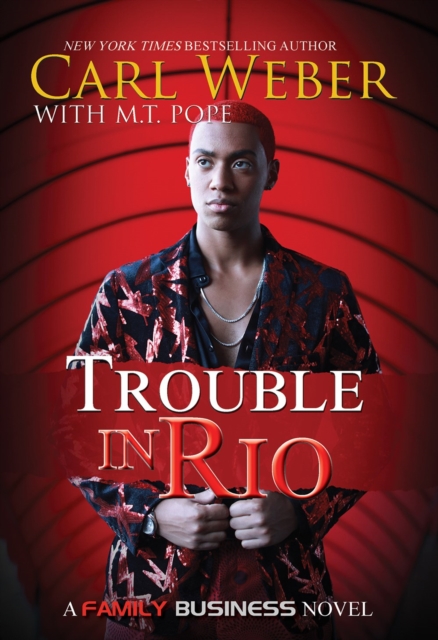 Trouble in Rio: A Family Business Novel - Carl Weber