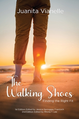 The Walking Shoes: Finding the Right Fit - Juanita Vianelle