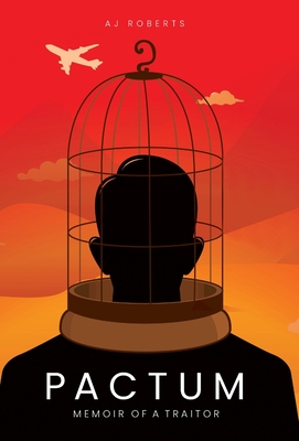 Pactum: Memoir of a Traitor - Aj Roberts
