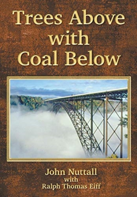 Trees Above with Coal Below - John Nuttall