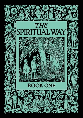 The Spiritual Way: Book One - Mother Bolton